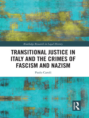 cover image of Transitional Justice in Italy and the Crimes of Fascism and Nazism